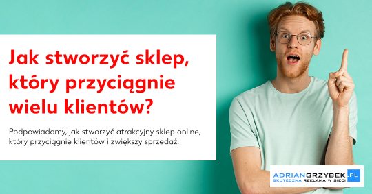 Jak stworzyć atrakcyjny sklep online, który przyciągnie wielu klientów Jak stworzyć atrakcyjny sklep online, który przyciągnie wielu klientów