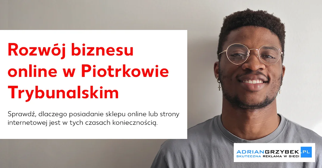 Tworzenie stron WWW i sklepów online w Piotrkowie Trybunalskim
