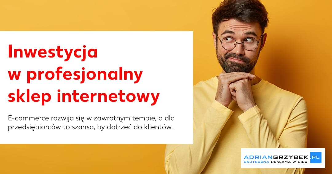 Dlaczego warto zainwestować w profesjonalny sklep internetowy?