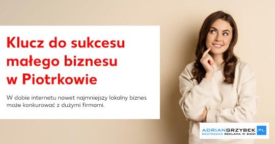 Dlaczego lokalna strona internetowa to klucz do sukcesu małego biznesu w Piotrkowie Trybunalskim? Dlaczego lokalna strona internetowa to klucz do sukcesu małego biznesu w Piotrkowie Trybunalskim?