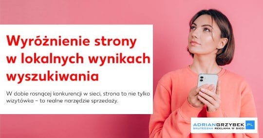 Jak wyróżnić swoją stronę internetową w lokalnych wynikach wyszukiwania – poradnik dla firm z Piotrkowa Jak wyróżnić swoją stronę internetową w lokalnych wynikach wyszukiwania – poradnik dla firm z Piotrkowa