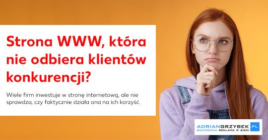 Strona WWW, która nie odbiera klientów konkurencji? Sprawdź, gdzie ucieka sprzedaż