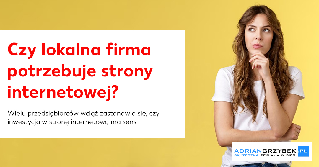 Czy lokalna firma z Piotrkowa naprawdę potrzebuje nowoczesnej strony WWW?